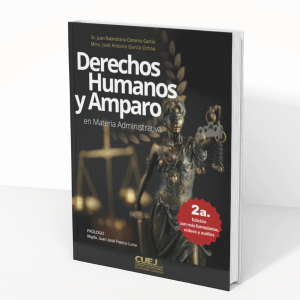Derechos Humanos y Amparo en Materia Administrativa (2da. edición)