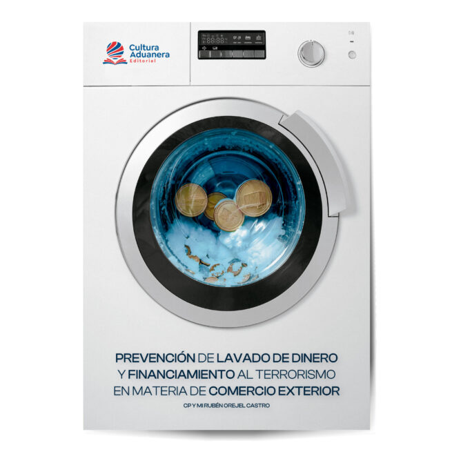 Prevención de Lavado de Dinero y Financiamiento al Terrorismo en Materia de Comercio Exterior