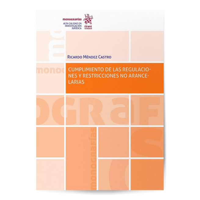 Cumplimiento de las Regulaciones y Restricciones No Arancelarias